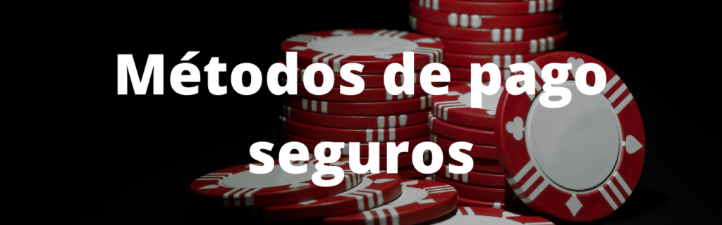 Métodos de pago seguros